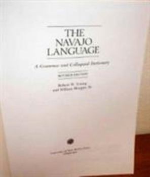 Hardcover The Navajo Language: A Grammar and Colloquial Dictionary Book