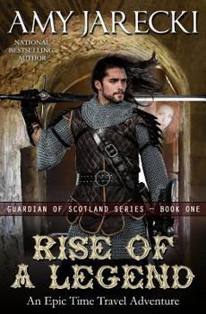 Rise of a Legend - Book #1 of the Guardian of Scotland
