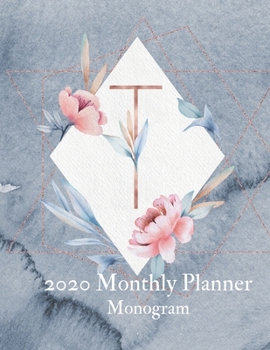 2020 Monthly Planner Monogram: Initial Letter T Calendar and To Do List Tracker 8.5 x 11 90 pages