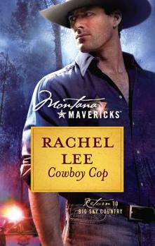 Cowboy Cop - Book #12 of the Montana Mavericks: Return to Big Sky Country