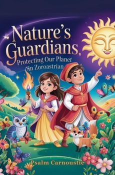 Nature's Guardians: Protecting Our Planet in Zoroastrian