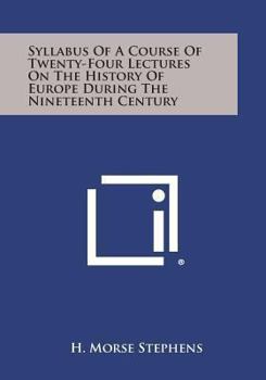 Paperback Syllabus of a Course of Twenty-Four Lectures on the History of Europe During the Nineteenth Century Book