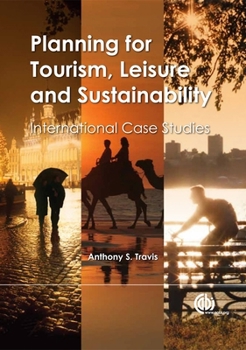 Hardcover Planning for Tourism, Leisure and Sustainability: International Case Studies Book