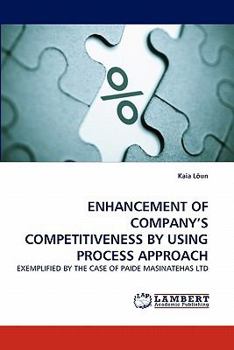 Paperback Enhancement of Company's Competitiveness by Using Process Approach Book