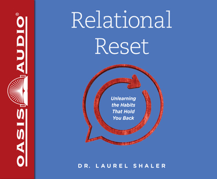 Audio CD Relational Reset: Unlearning the Habits That Hold You Back Book