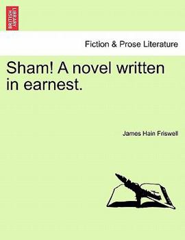 Paperback Sham! a Novel Written in Earnest. Book
