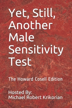 Paperback Yet, Still, Another Male Sensitivity Test: The Howard Cosell Edition Book