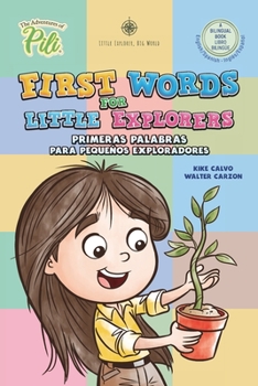 Paperback First Words for Little Explorers. Bilingual Book English - Spanish.: The Adventures of Pili [Spanish] Book