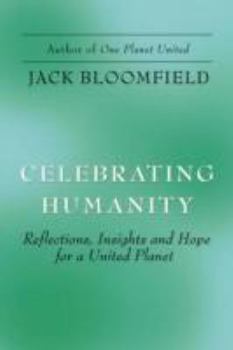 Paperback Celebrating Humanity: Reflections, Insights and Hope for a United Planet Book