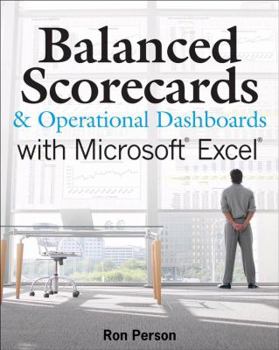 Paperback Balanced Scorecards and Operational Dashboards with Microsoft Excel Book