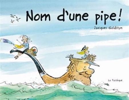 Hardcover Nom d'une pipe! [French] Book