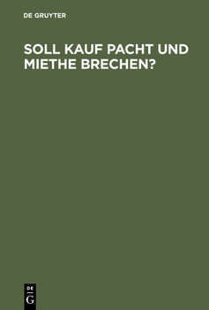 Hardcover Soll Kauf Pacht und Miethe brechen? [German] Book