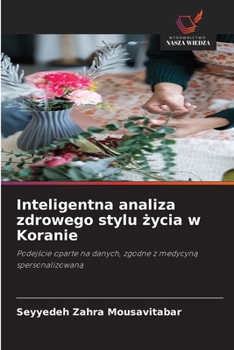 Inteligentna analiza zdrowego stylu zycia w Koranie (Polish Edition)