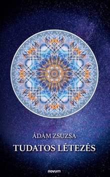 Paperback Tudatos létezés [Hungarian] Book