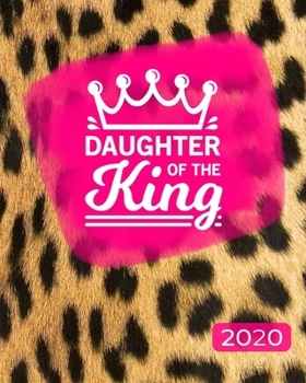Daughter Of The King: Christian Planner for Women 2020,  Monthly Calendar, Weekly Planner Organizer - Leopard Print