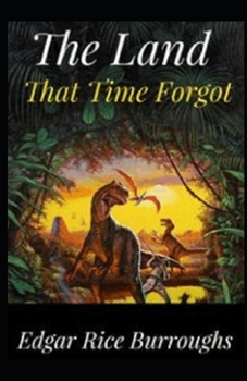 Paperback The Land That Time Forgot Illustrated Book