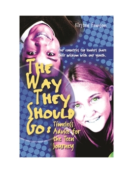 Paperback The Way They Should Go: Timeless Advice for the Teen Journey Book