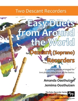 Paperback Easy Duets from Around the World for Descant (Soprano) Recorders: 32 exciting pieces arranged for two players who know all the basics. Book
