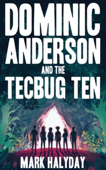 Paperback Dominic Anderson and the Tecbug Ten Book