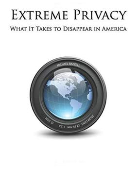 Paperback Extreme Privacy: What It Takes to Disappear in America Book