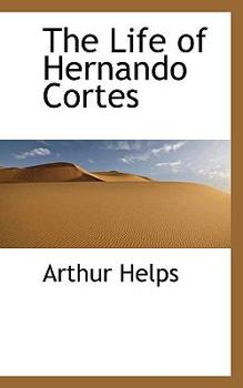 Paperback The Life of Hernando Cortes Book