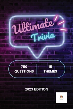 Paperback Ultimate Trivia 2023: 750 Questions on 15 Themes For Everyone Book