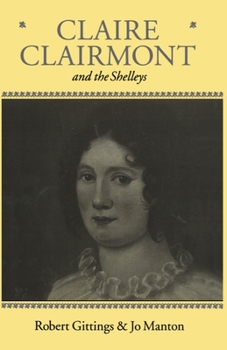 Paperback Claire Clairmont and the Shelleys 1798-1879 Book
