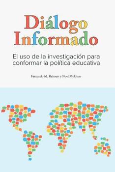 Paperback Dialogo Informado: El Uso de la Investigacion para Conformar la Politica Educativa [Spanish] Book