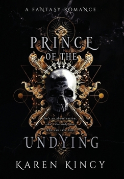 Hardcover Prince of the Undying: A Dark Fantasy Romance Book