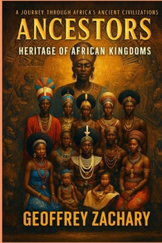 ANCESTORS: Heritage of African Kingdoms