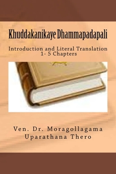 Paperback Khuddakanikaya Dhammapadapali: Introduction and Literal Translation Book