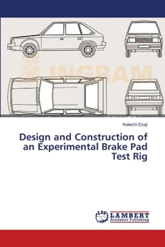 Paperback Design and Construction of an Experimental Brake Pad Test Rig Book