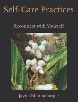 Paperback Self-Care Practices: Reconnect with Yourself Book