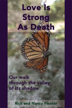 Paperback Love Is Strong as Death: Our Walk Through the Valley of Its Shadow Book