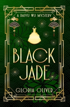 Black Jade - A Daiyu Wu Mystery - Book #1 of the Daiyu Wu Mysteries