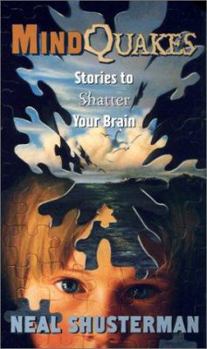 Mindquakes: Stories To Shatter Your Brain (Scary Stories)