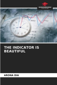 Paperback The Indicator Is Beautiful Book