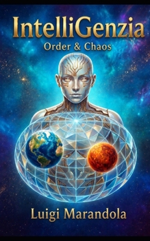 IntelliGenzia: Order & Chaos