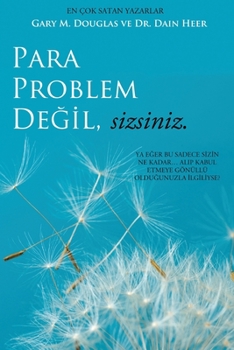 Paperback Para Problem De&#287;il, Sizsiniz - Money Isn't the Problem Turkish [Turkish] Book