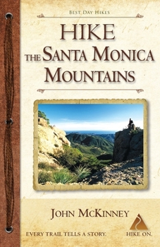 Paperback Hike the Santa Monica Mountains: Best Day Hikes in the Santa Monica Mountains National Recreation Area Book