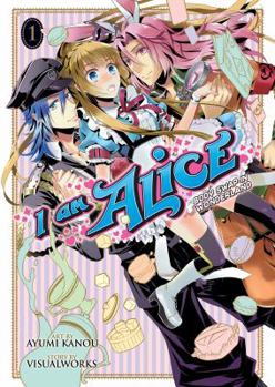 I Am Alice: Body Swap in Wonderland Vol. 1 - Book #1 of the I am Alice