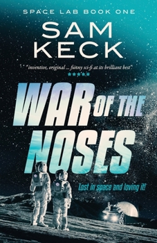 Paperback Space Lab Book One: War of The Noses Book