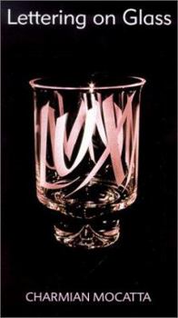 Paperback Lettering on Glass (Glass Handbooks) Book