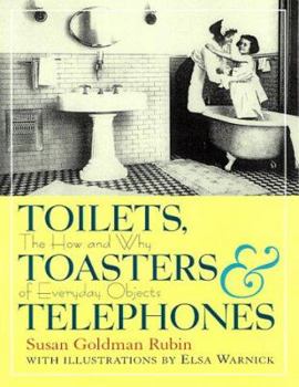 Hardcover Toilets, Toasters & Telephones: The How and Why of Everyday Objects Book