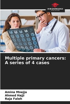 Paperback Multiple primary cancers: A series of 4 cases Book