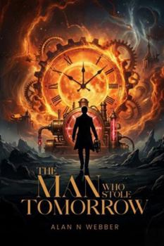 Paperback The Man Who Stole Tomorrow Book