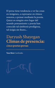 Paperback Climas de presencia. Cinco poetas persas [Spanish] Book