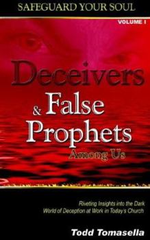 Paperback Deceivers and False Prophets Among Us Book