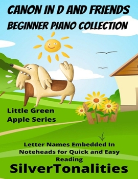 Paperback Canon In D and Friends Beginner Piano Collection Little Green Apple Series Book