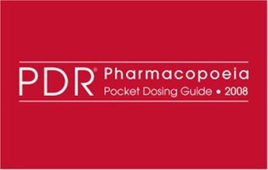 Paperback PDR Pharmacopoeia Pocket Dosing Guide 2008 (Pdr Pharmacopoeia Pocket Dosing Guide) Book